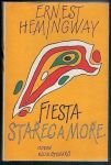 Ernest Hemingway Fiesta / Stařec a moře