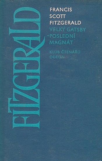 Francis Scott Fitzgerald Velký Gatsby / Poslední magnát