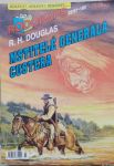 R.H.Douglas Mstitelé generála Custera RODOKOPS 23/97
