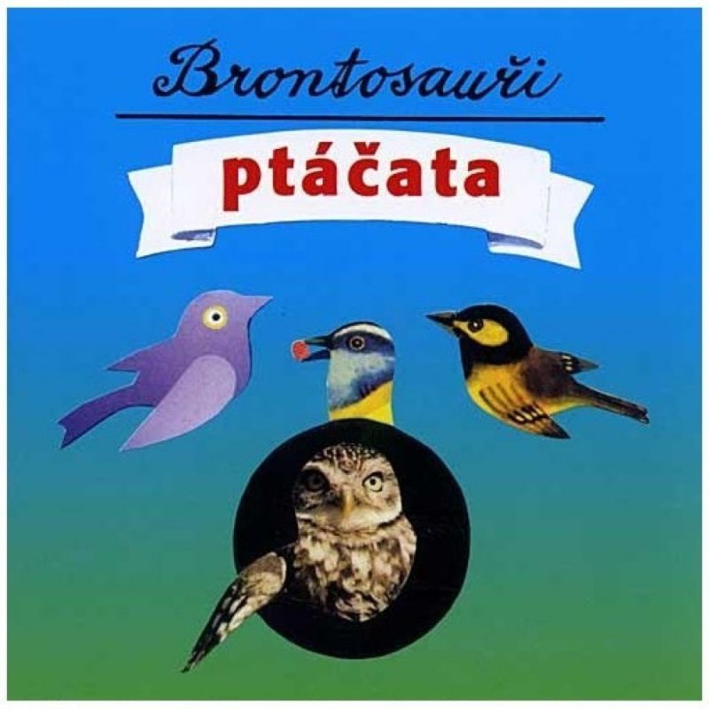CD Brontosauři - Ptáčata slimbox