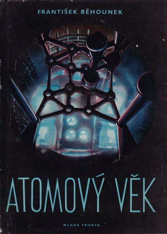 František Běhounek Atomový věk