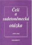Jitka Vondrová Češi a sudetoněmecká otázka 1939-1945 : dokumenty 