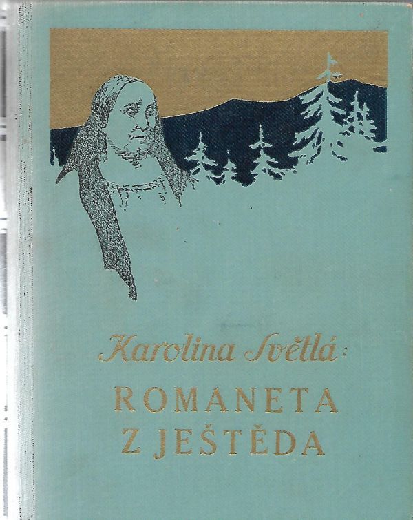 Karolina Světlá Romaneta z Ještěda