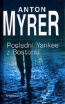 Anton Myrer Poslední Yankee z Bostonu