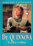 Dorothy Laudan Dr. Quinnová - Těžká volba
