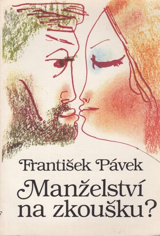 František Pávek Manželství na zkoušku?