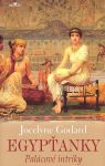 Jocelyne Godard Egypťanky - Palácové intriky