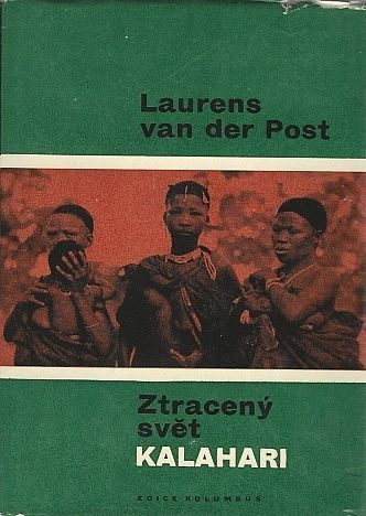 Laurens van der Post Ztracený svět Kalahari