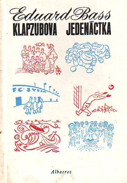 Eduard Bass Klapzubova jedenáctka ilustrace Josef Čapek