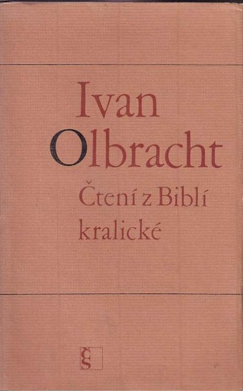 Ivan Olbracht Čtení z Biblí kralické