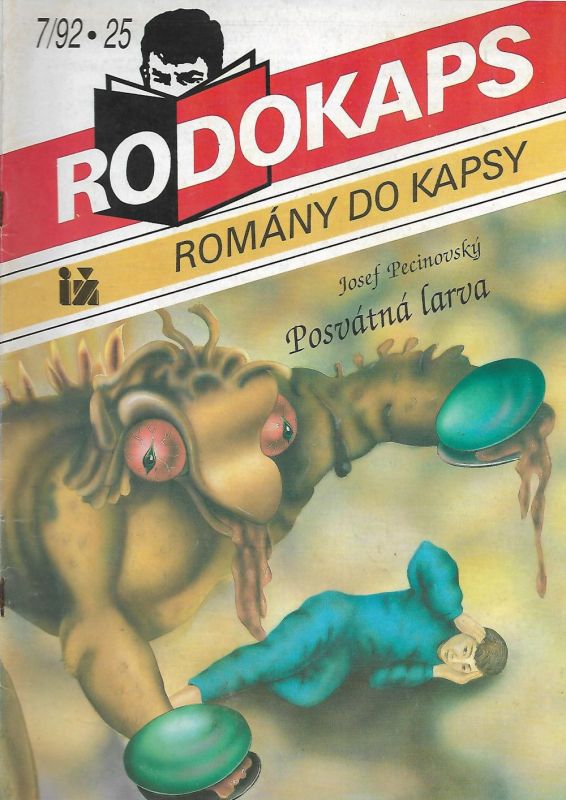 Josef Pecinovský Posvátná larva RODOKOPS 7/92