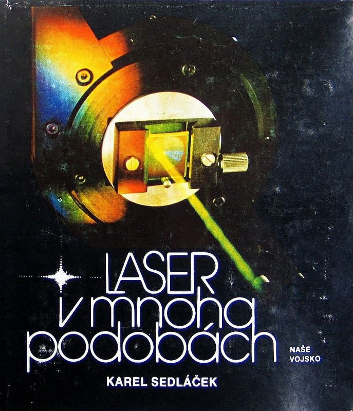 Karel Sedláček Laser v mnoha podobách