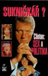 Richard Smith Sukničkář - Clinton: Sex a politika
