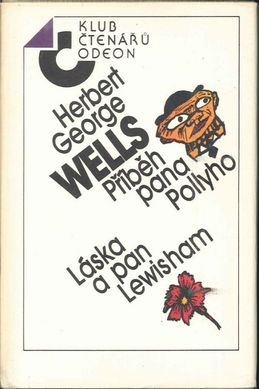 Herbert George Wells Příběh pana Pollyho / Láska a pan Lewisham