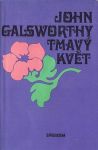 John Galsworthy Tmavý květ