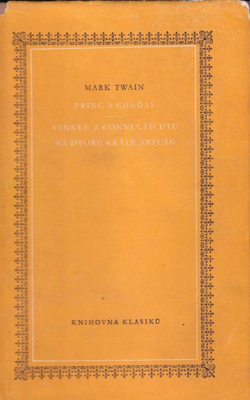 Mark Twain Princ a chuďas /Yankee z Connecticutu na dvoře krále Artuše