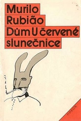 Murilo Rubião Dům U červené slunečnice