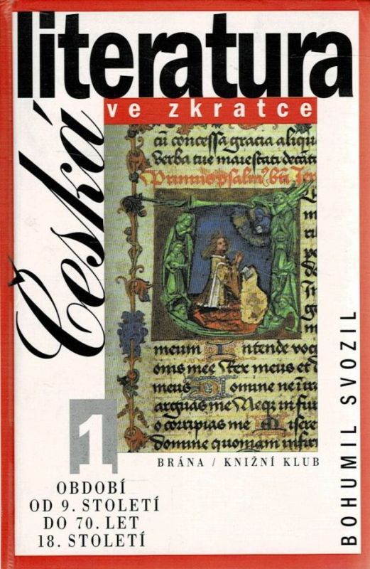Bohumil Svozil Česká literatura ve zkratce 1 od9.století do 70.let