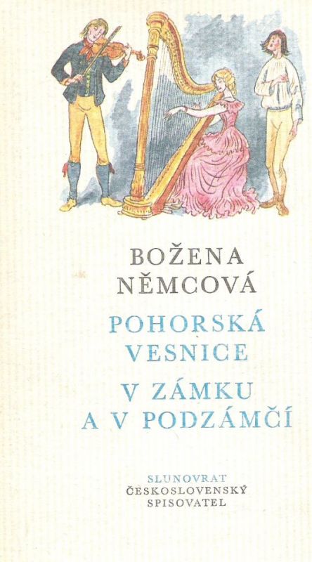 Božena Němcová Pohorská vesnice / V zámku a v podzámčí