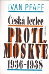 Ivan Pfaff Česká levice proti Moskvě 1936-1938