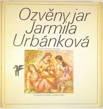 Jarmila Urbánková Ozvěny jar