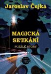 Jaroslav Čejka Magická setkání: Puzzle story