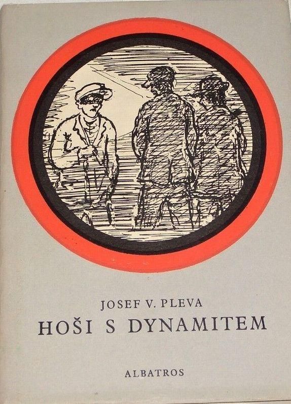 Josef Věromír Pleva Hoši s dynamitem ilustrace Vlastimil Rada