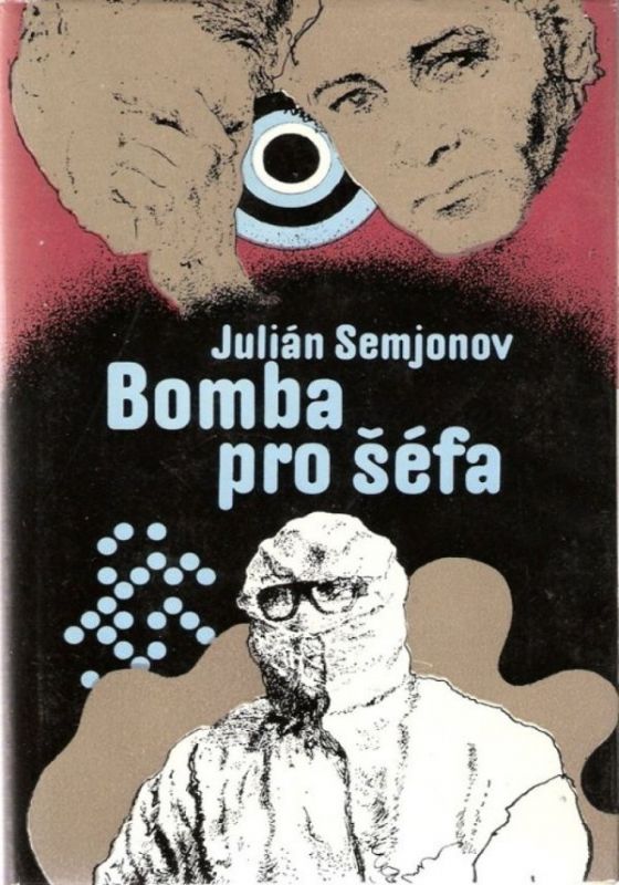Julian Semjonov Bomba pro šéfa
