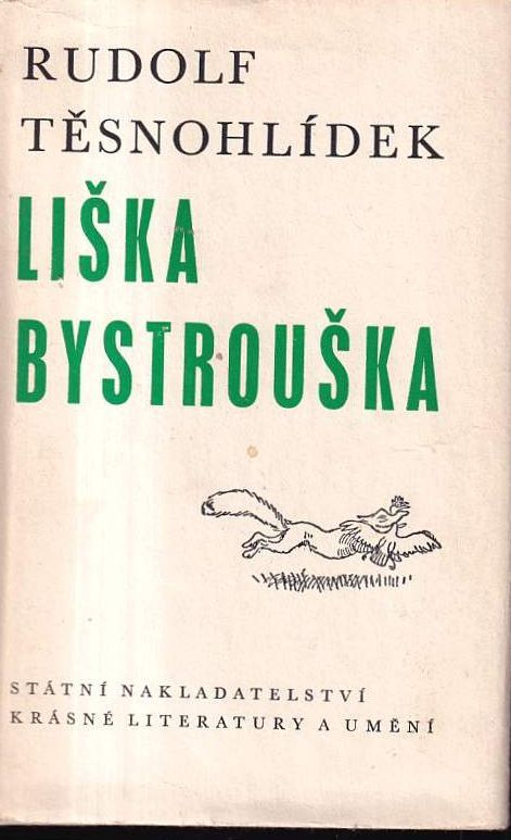 Rudolf Těsnohlídek Liška Bystrouška ilustrace Stanislav Lolka.