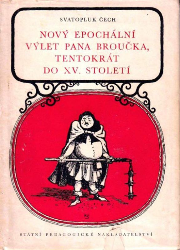 Svatopluk Čech Nový epochální výlet pana Broučka,tentokrát do XV. stol