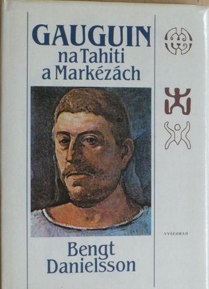 Bengt Danielsson Gauguin na Tahiti a Markézách