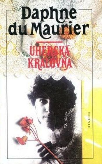 Daphne du Maurier Uherská královna