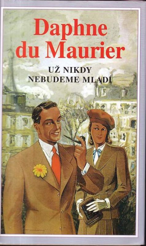 Daphne du Maurier Už nikdy nebudeme mladí