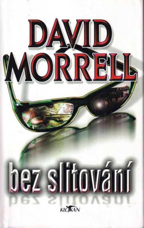 David Morrell Bez slitování