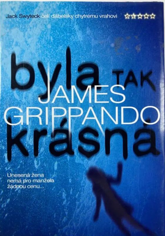 James Grippando Byla tak krásná