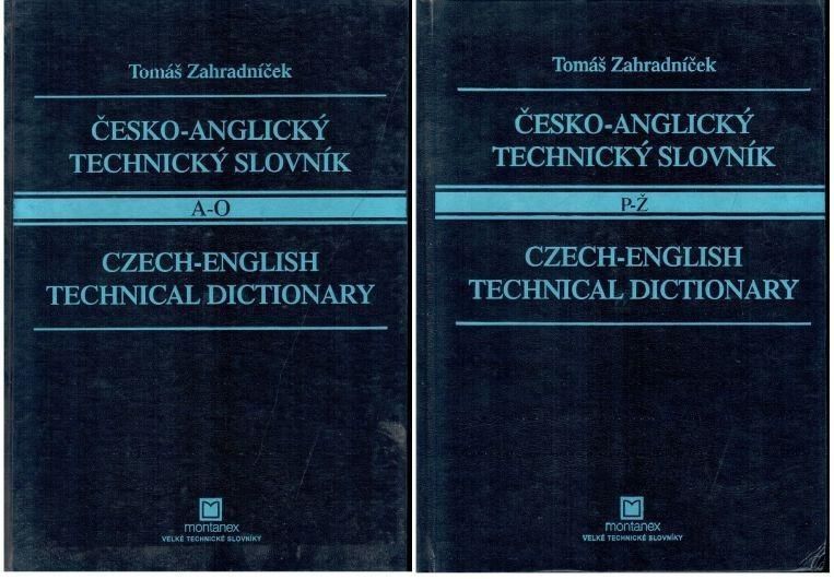 Tomáš Zahradníček Česko-anglický technický slovník A-O/P-Ž