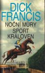 Dick Francis Noční můry / Sport královen