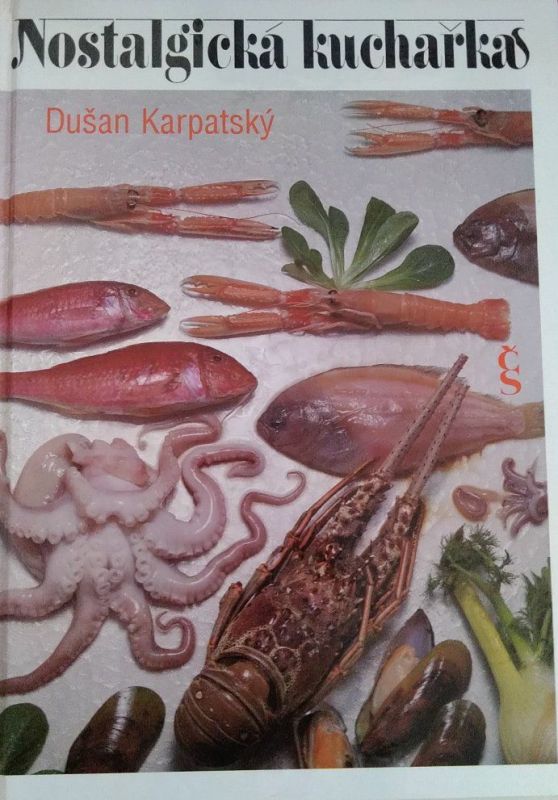 Dušan Karpatský Nostalgická kuchařka