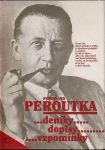 Ferdinand Peroutka Deníky, dopisy, vzpomínky