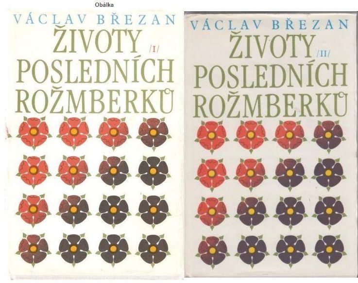 Václav Březan Životy posledních Rožmberků I.+ II. díl
