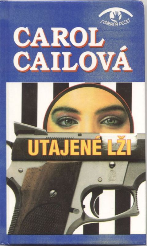 Carol Cailová Utajené lži