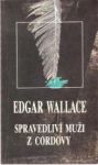 Edgar Wallace Spravedliví muži z Cordovy