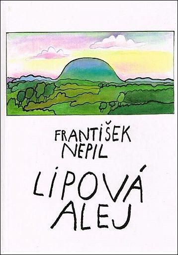 František Nepil Lipová alej ilustrace Jiří Kalousek