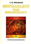 J. H. Brennan Nostradamus: vize budoucnosti
