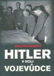 Philippe Masson Hitler v roli vojevůdce