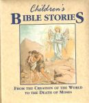 Children's Bible Stories From The Creation of the world to the (AJ)