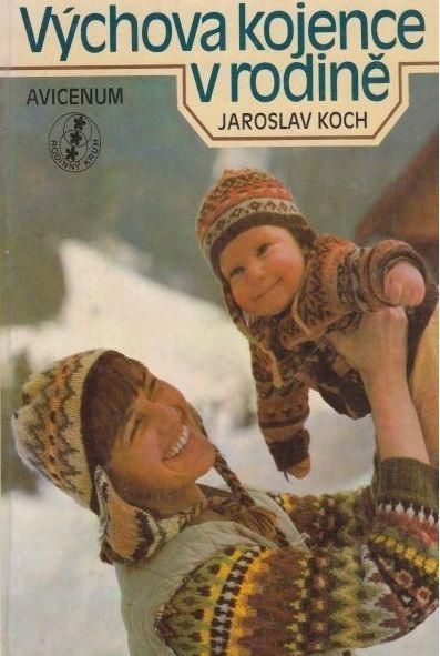 Jaroslav Koch Výchova kojence v rodině
