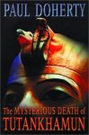 Paul Doherty The Mysterious Death of Tutankhamun (AJ)