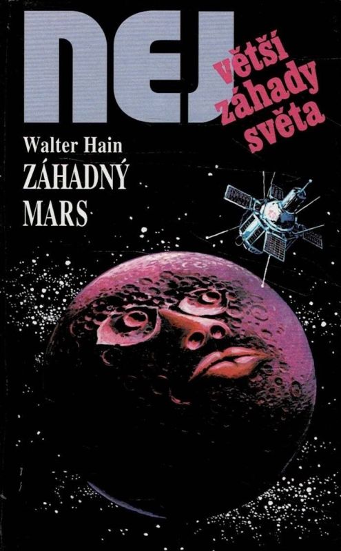 Walter Hain Záhadný Mars Největší záhady světa)
