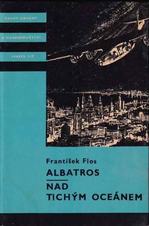 František Flos Albatros / Nad Tichým oceánem il.Václav Junek KOD 139